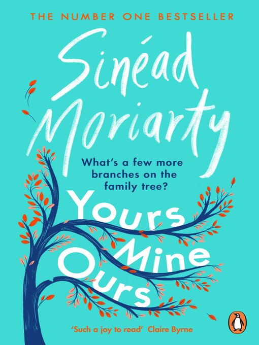 Title details for Yours, Mine, Ours by Sinéad Moriarty - Available